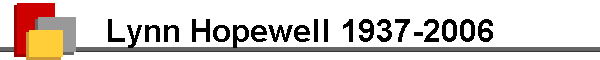 Lynn Hopewell 1937-2006